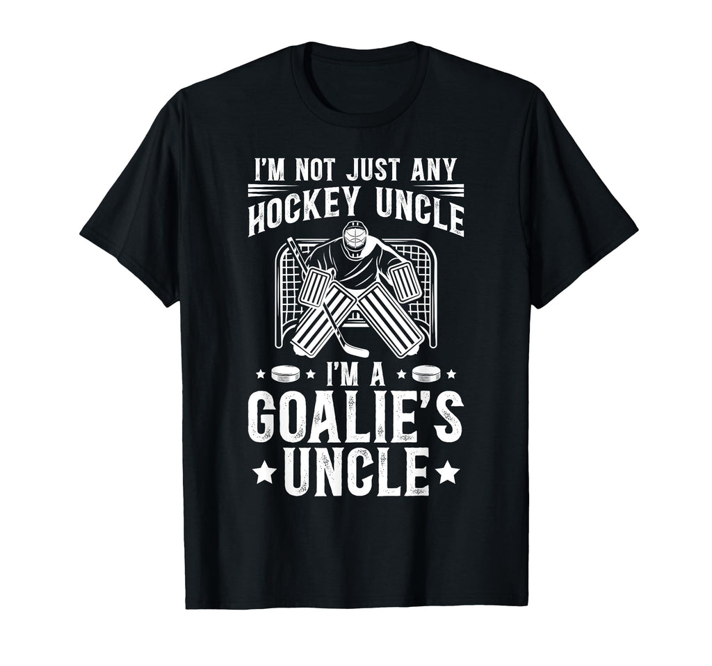 Im Hockey Goalie Uncle Ice Hockey T-Shirt - Custom Art Print Men Women - T-Shirt, Sweatshirt, Hoodie
