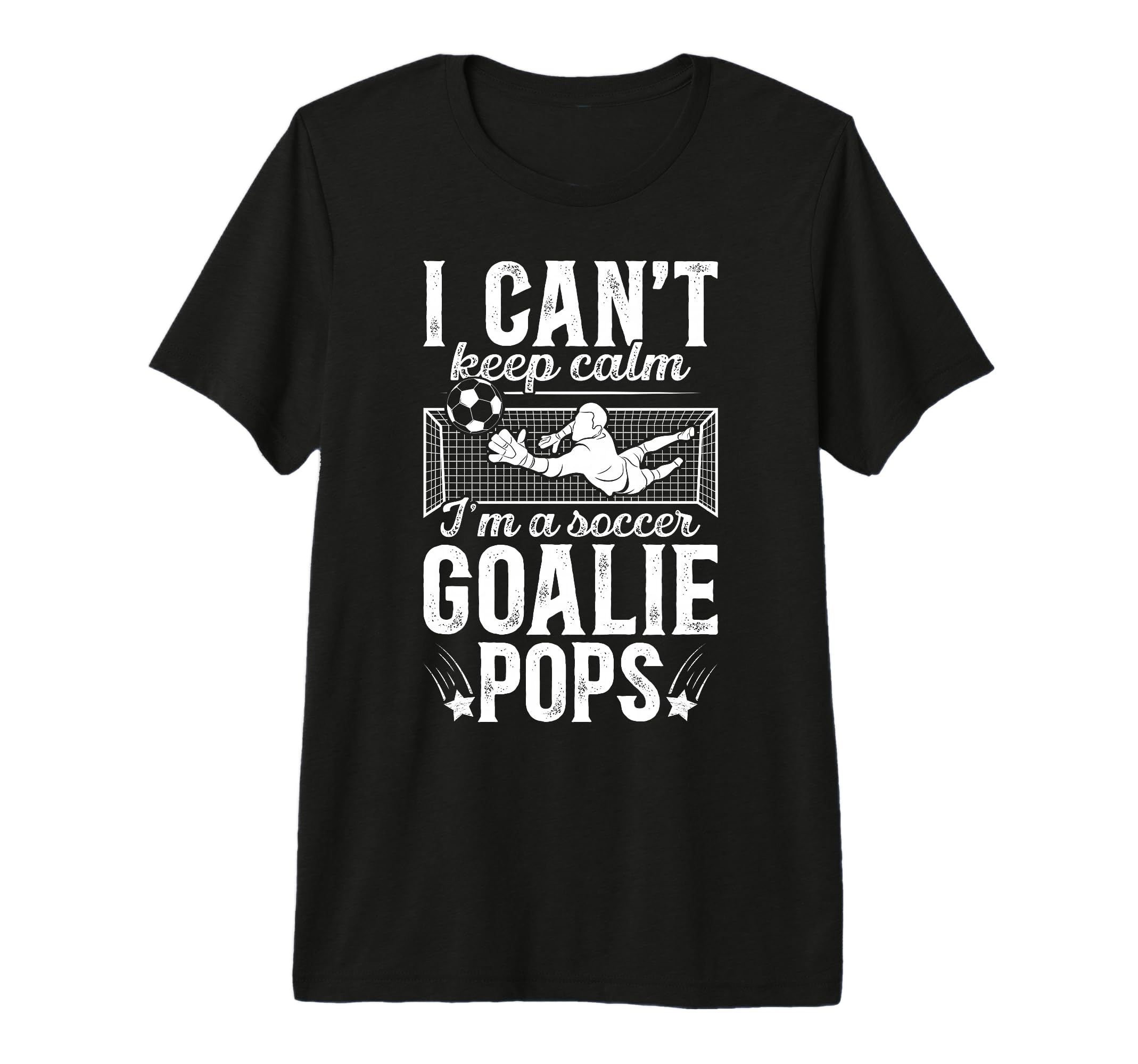 Mens Im Soccer Goalie Pops Soccer T-Shirt - Fun Novelty Design Unisex - T-Shirt, Sweatshirt, Hoodie