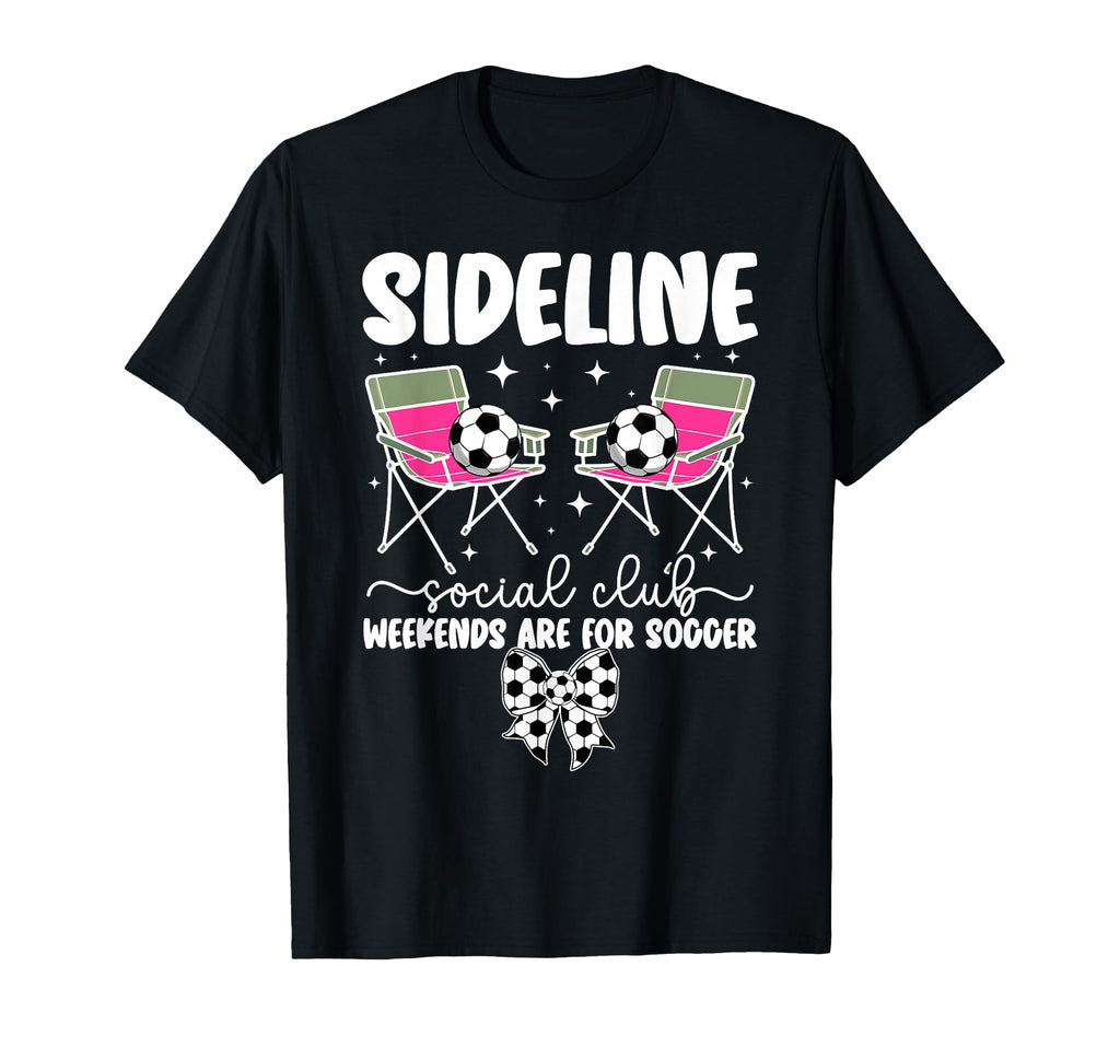 Weekends Are Soccer Mom Soccer Player T-Shirt - Novelty Apparel Unisex - T-Shirt, Sweatshirt, Hoodie