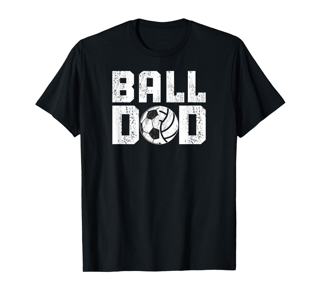 Ball Dad Soccer Volleyball Dad Ballers T-Shirt - Custom Art Print Unisex - T-Shirt, Sweatshirt, Hoodie