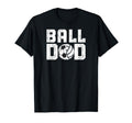 Ball Dad Soccer Volleyball Dad Ballers T-Shirt - Custom Art Print Unisex - T-Shirt, Sweatshirt, Hoodie