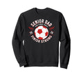 Soccer Senior Dad Final Half 2026 Sweatshirt - Novelty Apparel for Adults - T-Shirt, Sweatshirt, Hoodie