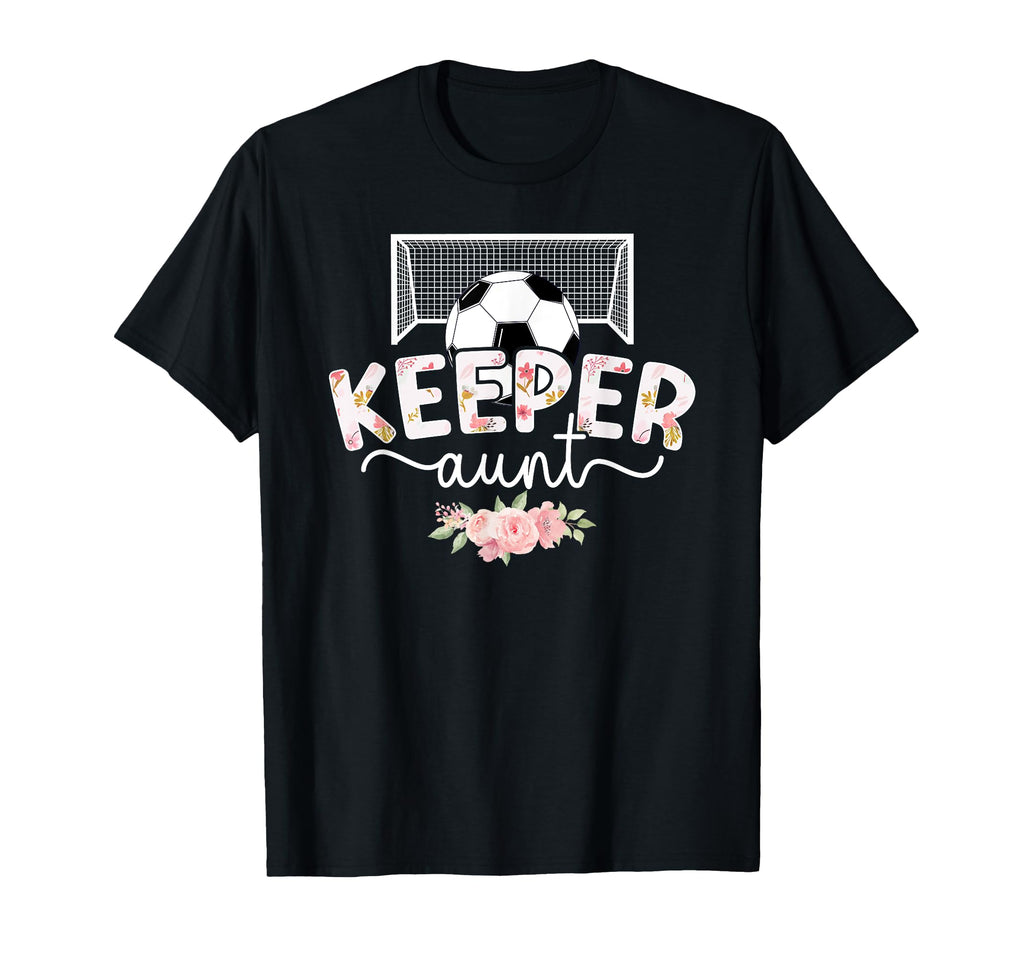 Soccer Keeper Aunt Soccer Goalie Auntie T-Shirt - Streetwear Style Unisex - T-Shirt, Sweatshirt, Hoodie