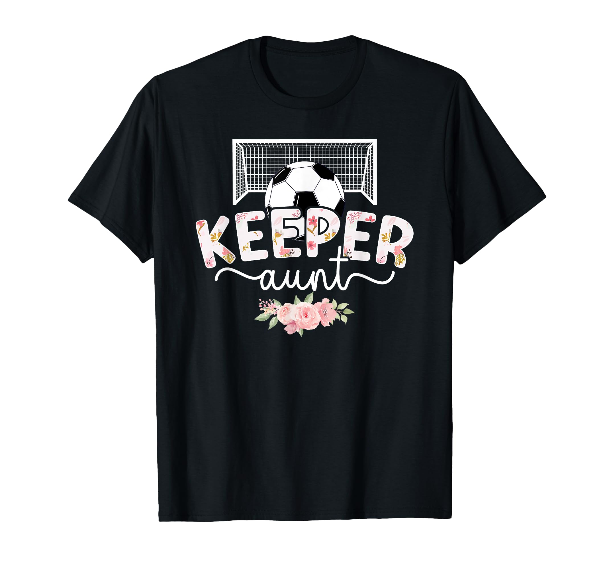 Soccer Keeper Aunt Soccer Goalie Auntie T-Shirt - Streetwear Style Unisex - T-Shirt, Sweatshirt, Hoodie