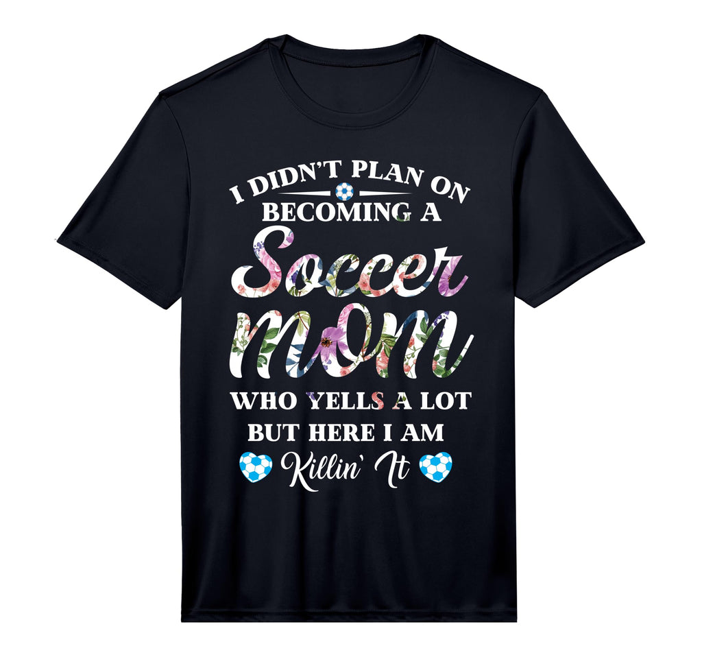 Mens Soccer Player Mom Performance T-Shirt - Casual Everyday Wear Unisex - T-Shirt, Sweatshirt, Hoodie