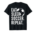 Eat Sleep Soccer Repeat Sport Player T-Shirt - Streetwear Style for Adults - T-Shirt, Sweatshirt, Hoodie