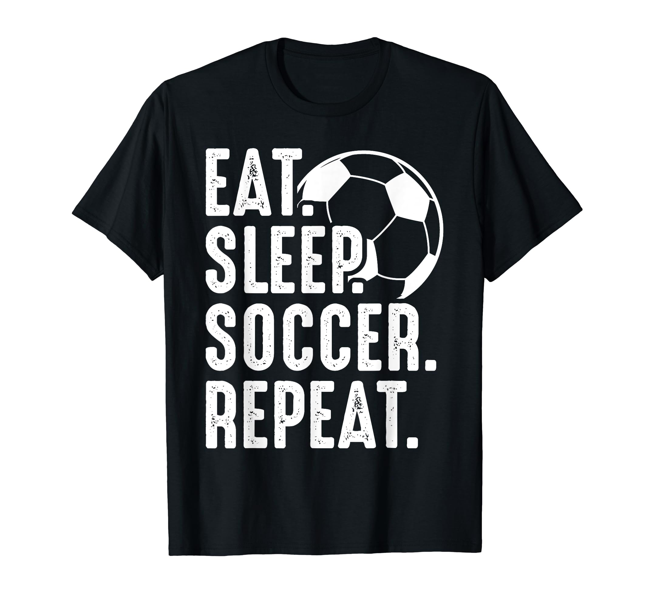 Eat Sleep Soccer Repeat Sport Player T-Shirt - Streetwear Style for Adults - T-Shirt, Sweatshirt, Hoodie