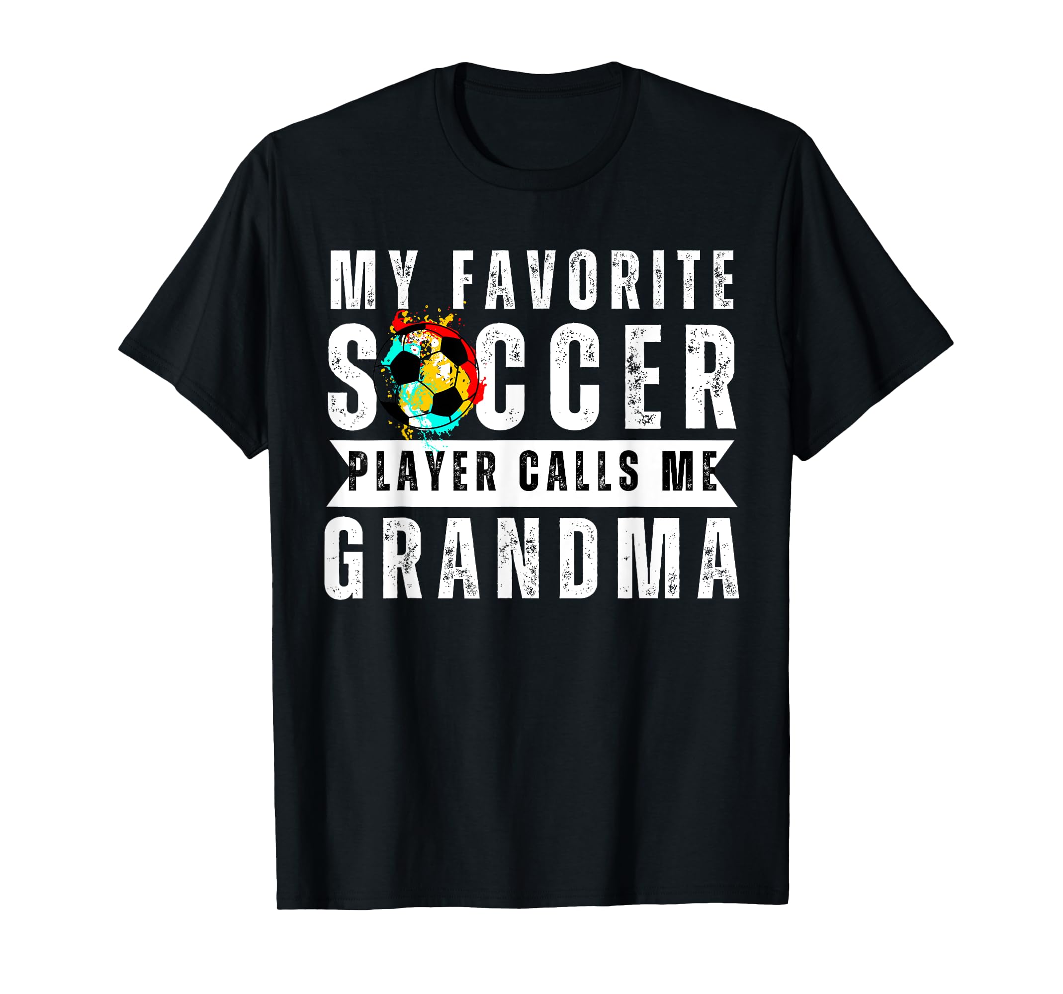 My Favorite Soccer Player Calls Me T-Shirt - Streetwear Style Unisex - T-Shirt, Sweatshirt, Hoodie