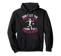 Dont Let Pretty Face Fool You Soccer Daughter Hoodie - Graphic Print Unisex - T-Shirt, Sweatshirt, Hoodie