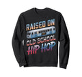 Raised Old School Hip Hop Cassette Sweatshirt - Aesthetic Graphic Unisex - T-Shirt, Sweatshirt, Hoodie