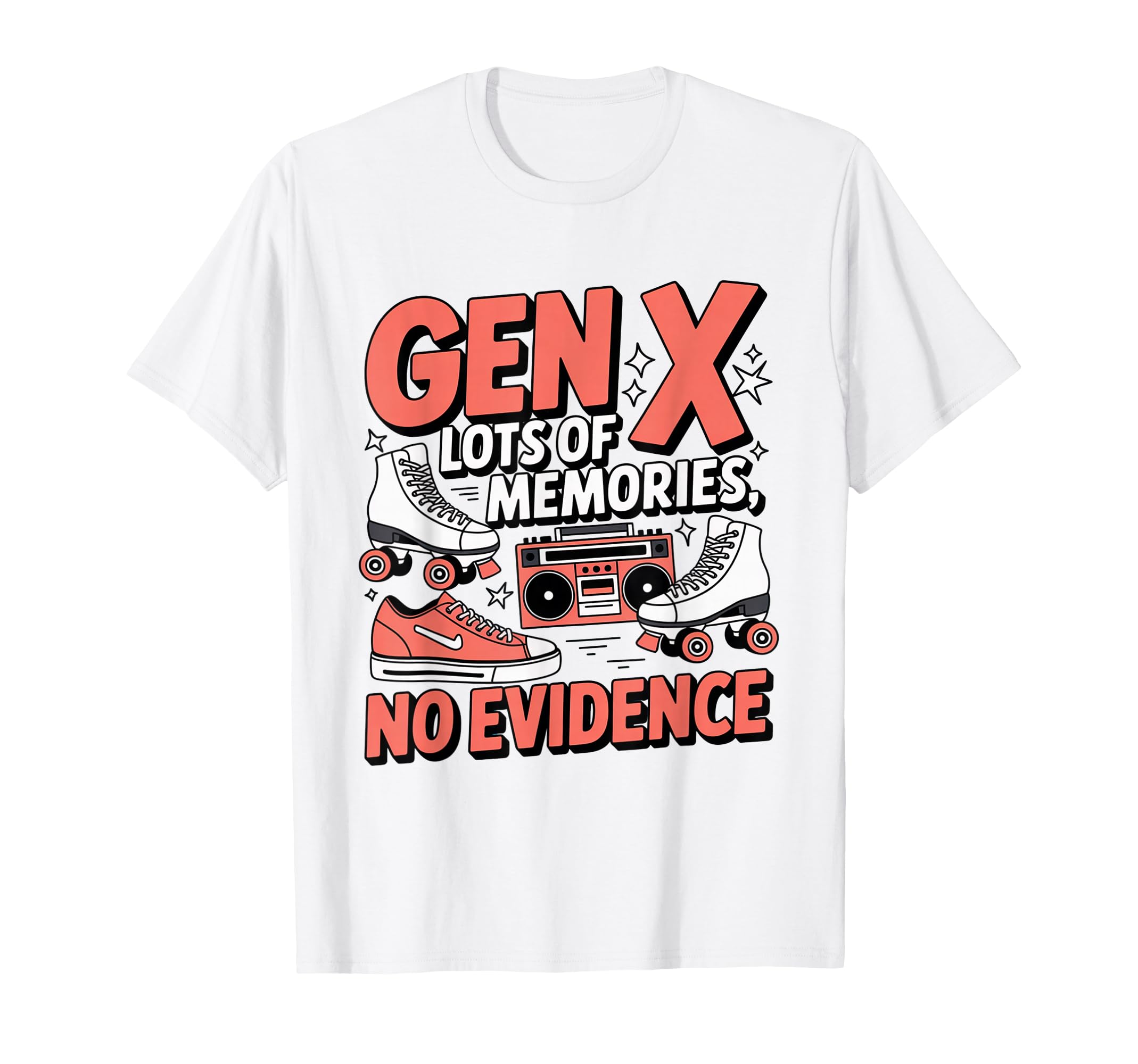Gen X Lots Memories No Evidence T-Shirt - Casual Everyday Wear Men Women - T-Shirt, Sweatshirt, Hoodie