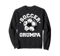Soccer Grumpa Soccer Ball Sweatshirt - Trendy Graphic for Adults - T-Shirt, Sweatshirt, Hoodie