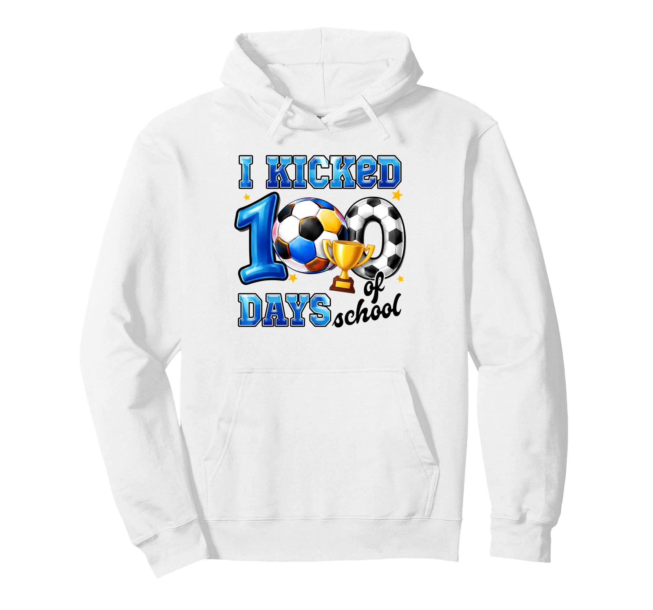 Soccer Player Game Day Vibes I Kicked 100 Hoodie - Streetwear Style Unisex - T-Shirt, Sweatshirt, Hoodie