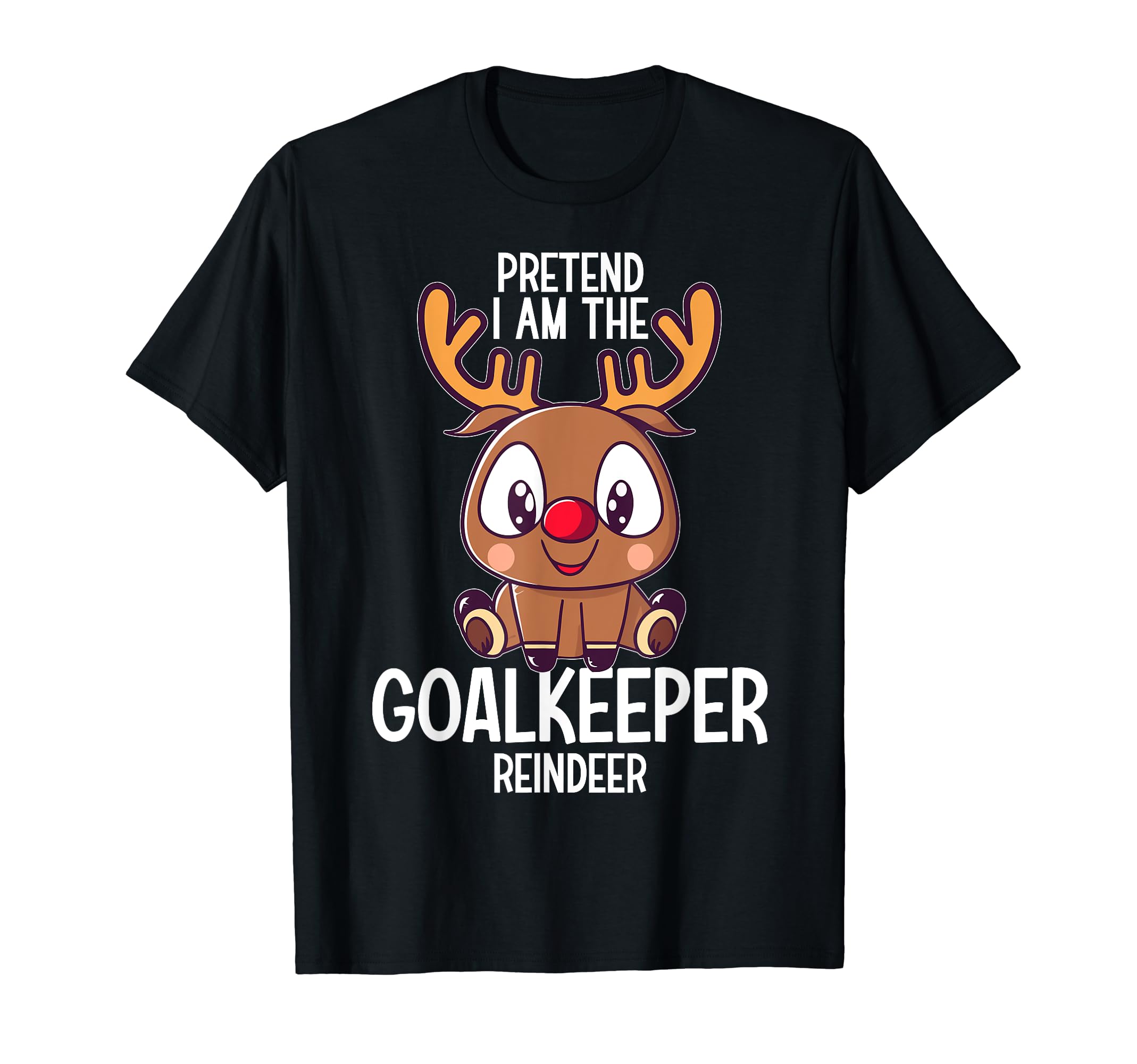 Pretend I Am Goalkeeper Reindeer Pjs T-Shirt - Custom Art Print Men Women - T-Shirt, Sweatshirt, Hoodie