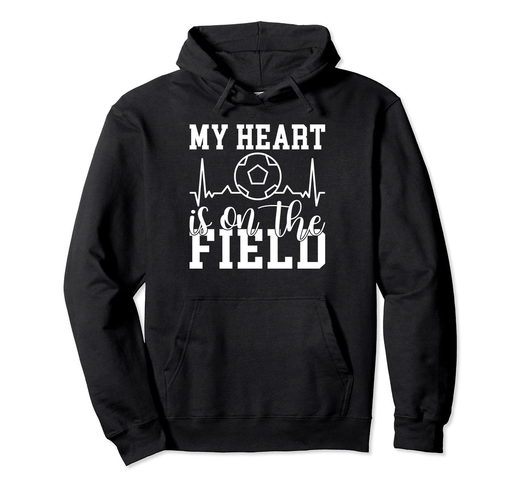 My Heart Is Field Soccer Hoodie - Casual Everyday Wear for Adults - T-Shirt, Sweatshirt, Hoodie
