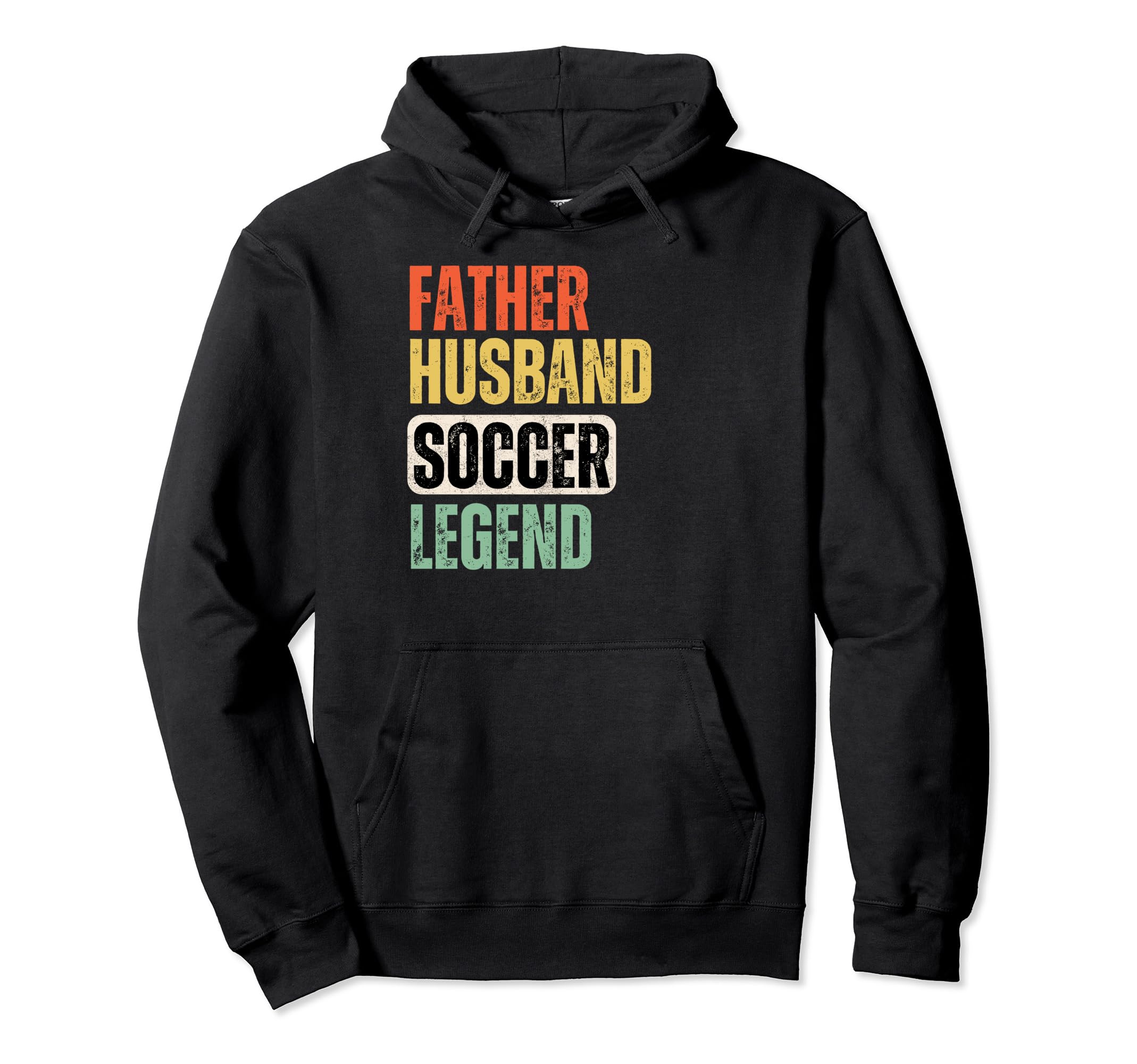 Father Husband Soccer Legend Funny Hoodie - Novelty Apparel for Adults - T-Shirt, Sweatshirt, Hoodie