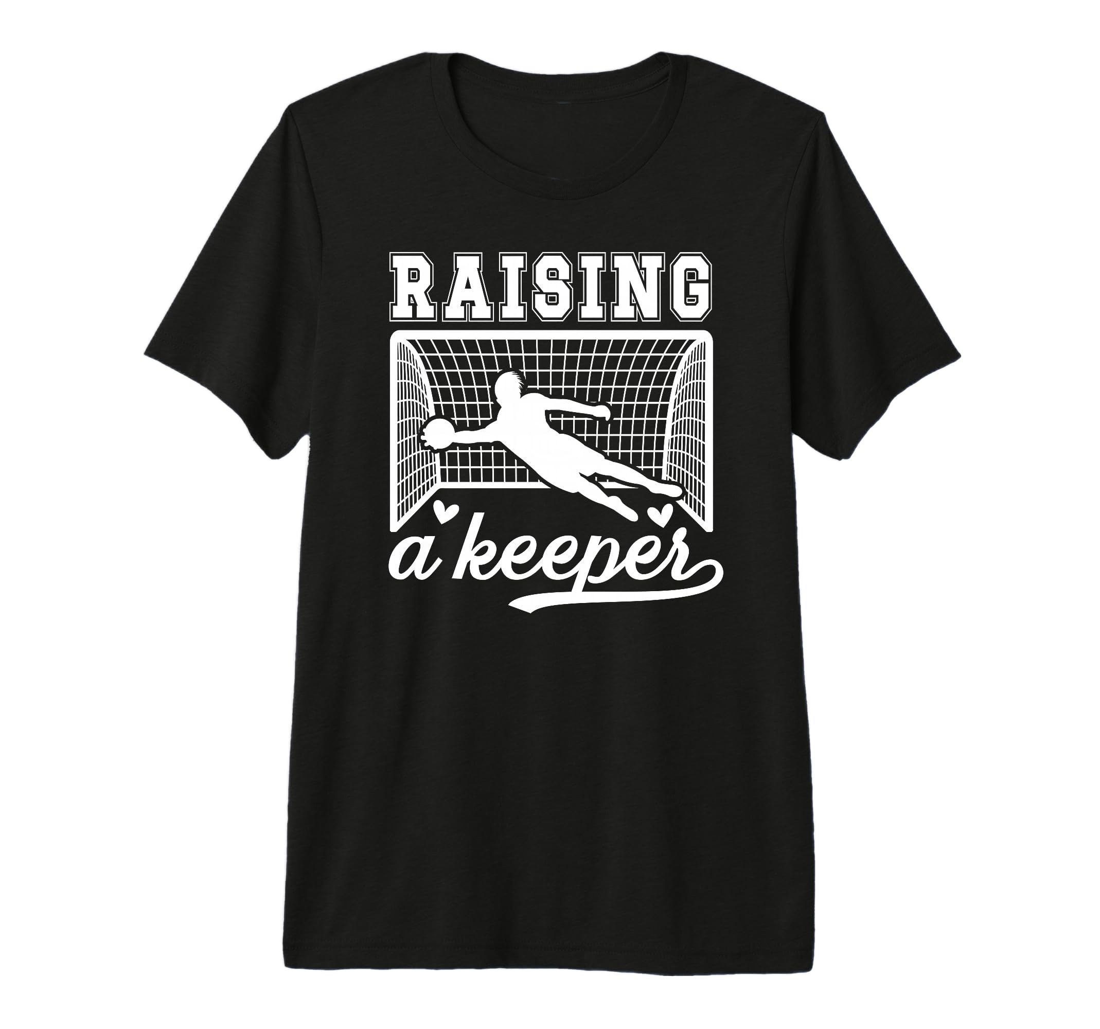 Raising Soccer Keeper Mom Soccer T-Shirt - Novelty Apparel Unisex - T-Shirt, Sweatshirt, Hoodie