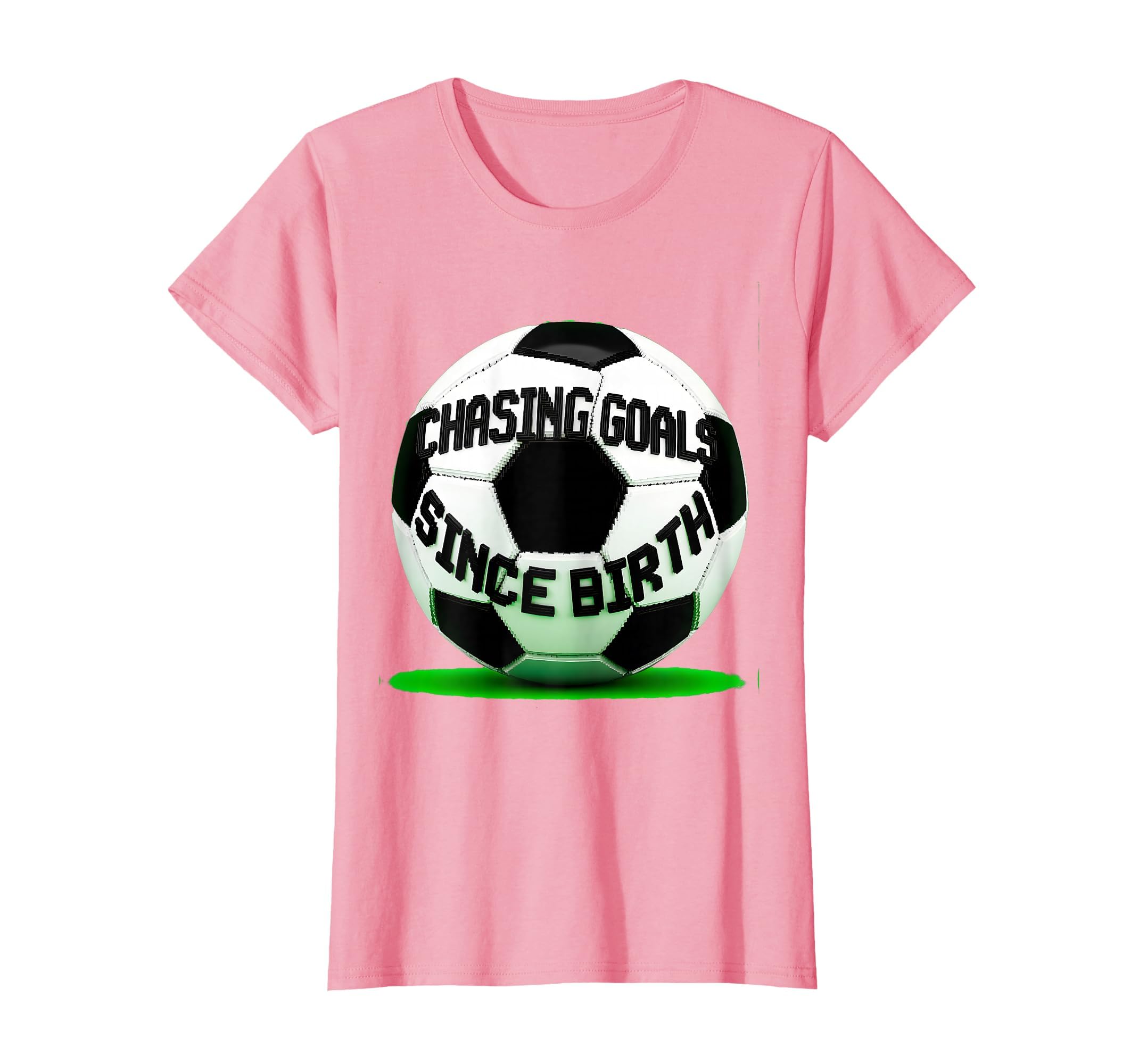 Chasing Goals Since Birth Soccer T-Shirt - Casual Everyday Wear Unisex - T-Shirt, Sweatshirt, Hoodie