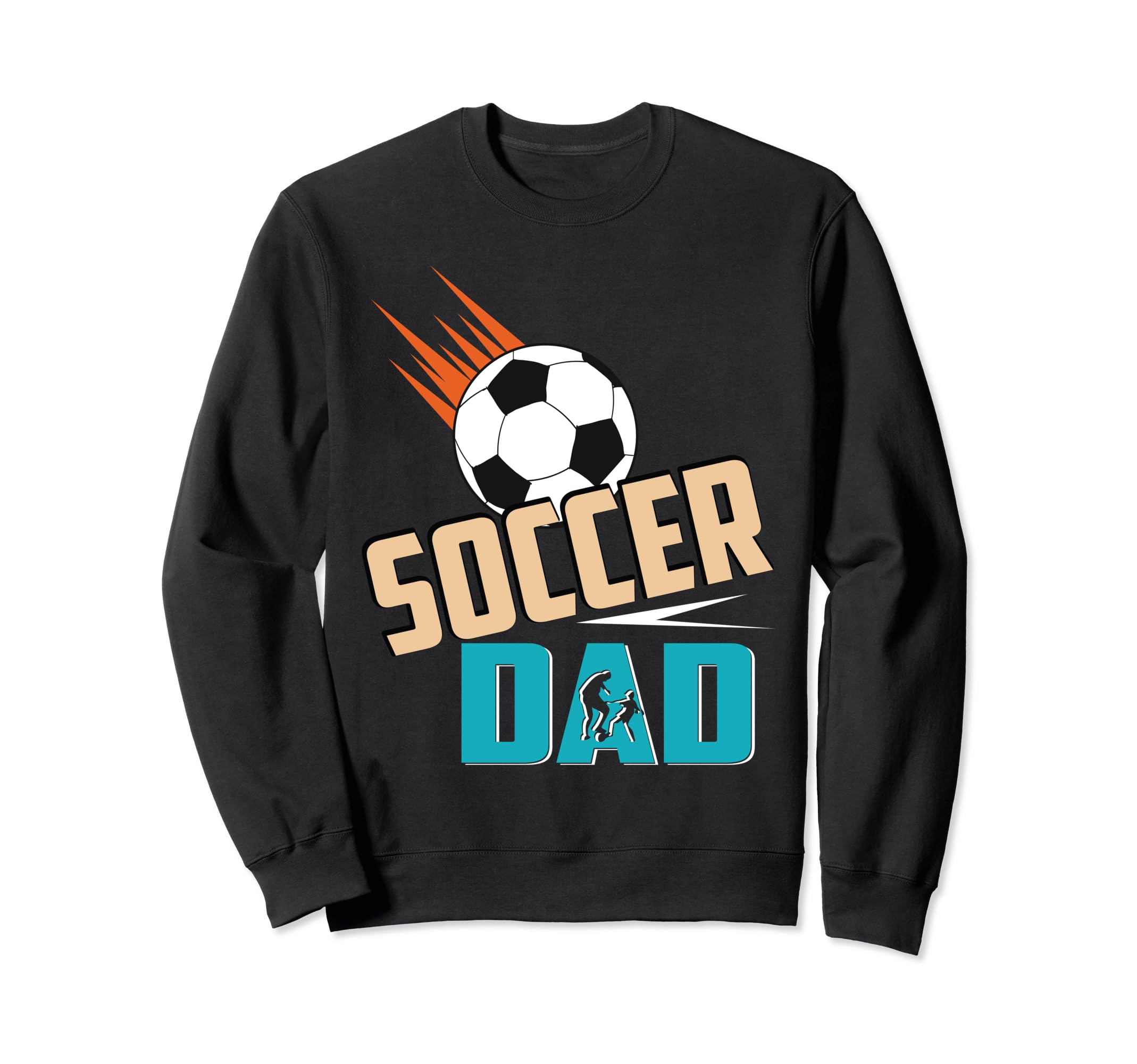 Soccer Dad Sports Team Ball Goal Gift Sweatshirt - Streetwear Style Unisex - T-Shirt, Sweatshirt, Hoodie