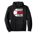 Busy Raising Ballers Baseball Parent Hoodie - Trendy Graphic for Adults - T-Shirt, Sweatshirt, Hoodie