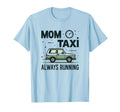 Mom Taxi Always Running Soccer Parent T-Shirt - Streetwear Style Unisex - T-Shirt, Sweatshirt, Hoodie