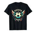 Soccer Papa Family Matching Dad Fathers Day T-Shirt - Trendy Graphic Unisex - T-Shirt, Sweatshirt, Hoodie