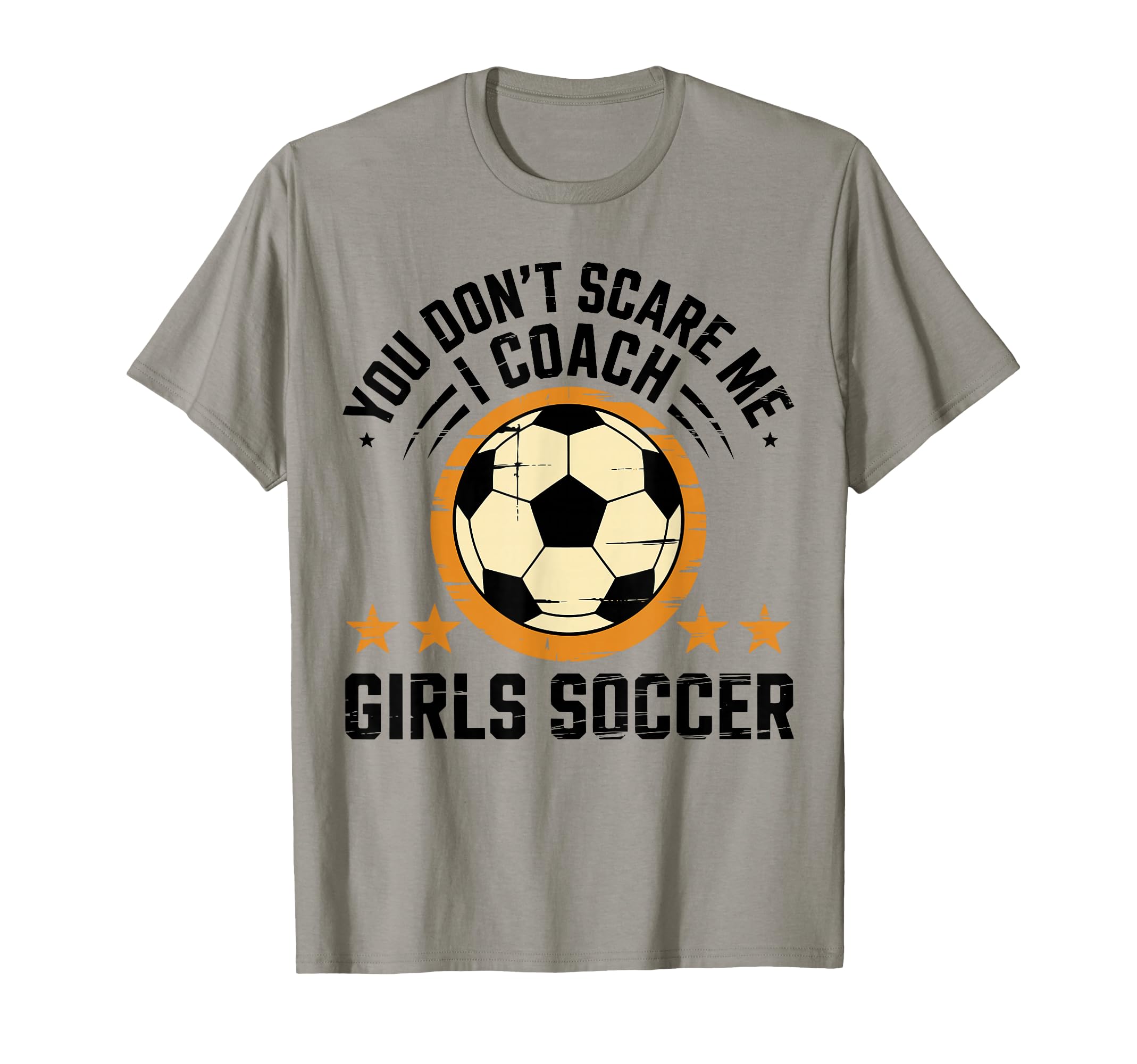 Best Coaches Gift You Dont Scare Me I T-Shirt - Minimalist Print Unisex - T-Shirt, Sweatshirt, Hoodie