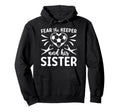 Funny Soccer Keeper Sister Soccer Goalie Hoodie - Streetwear Style Unisex - T-Shirt, Sweatshirt, Hoodie