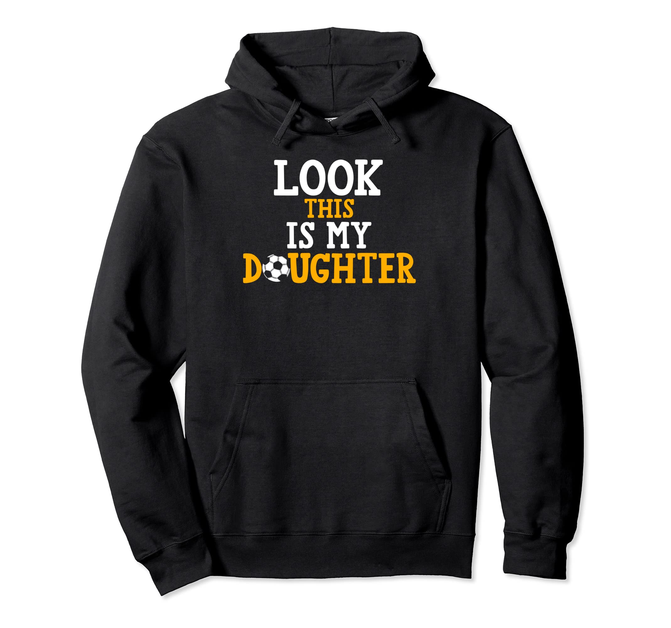 This Is My Daughter Soccer Mom Hoodie - Unique Graphic for Adults - T-Shirt, Sweatshirt, Hoodie