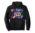 Old School Hip Hop 80S 90S Music Hoodie - Streetwear Style Men Women - T-Shirt, Sweatshirt, Hoodie