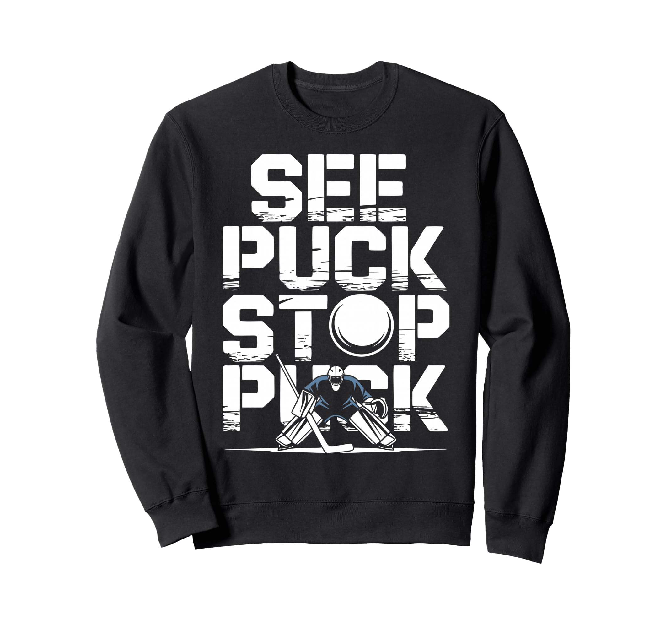 Netminder Ice Hockey Goalkeeper Goalie Sweatshirt - Novelty Apparel Unisex - T-Shirt, Sweatshirt, Hoodie
