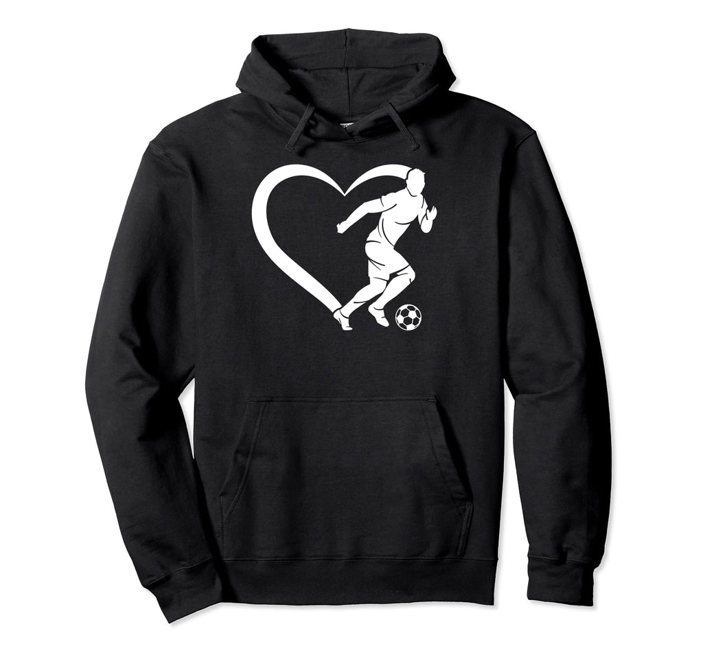 Soccer Player Soccer Heart Soccer Hoodie - Fun Novelty Design Men Women - T-Shirt, Sweatshirt, Hoodie
