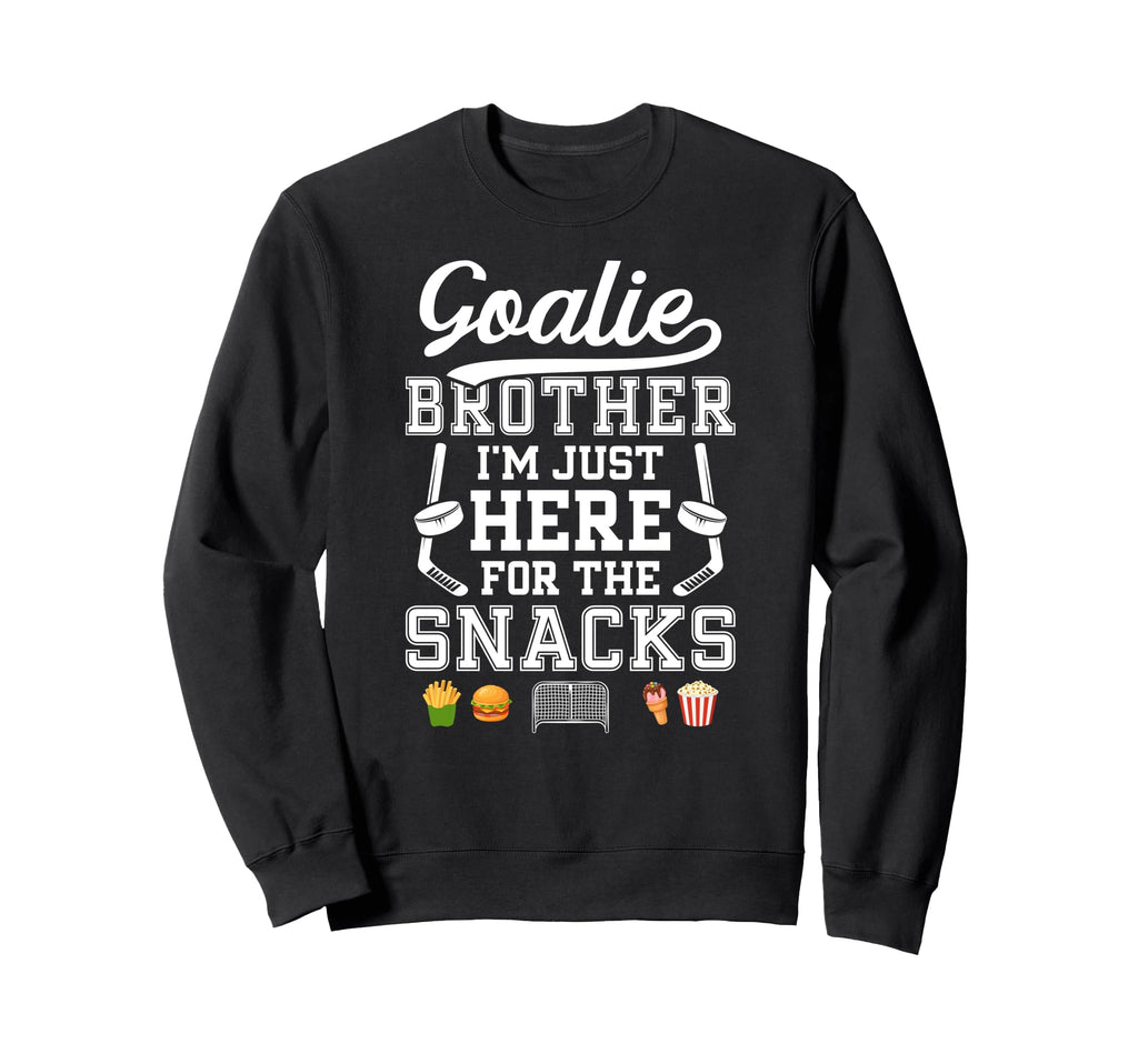 Funny Hockey Goalie Brother Ice Hockey Sweatshirt - Unique Graphic Unisex - T-Shirt, Sweatshirt, Hoodie