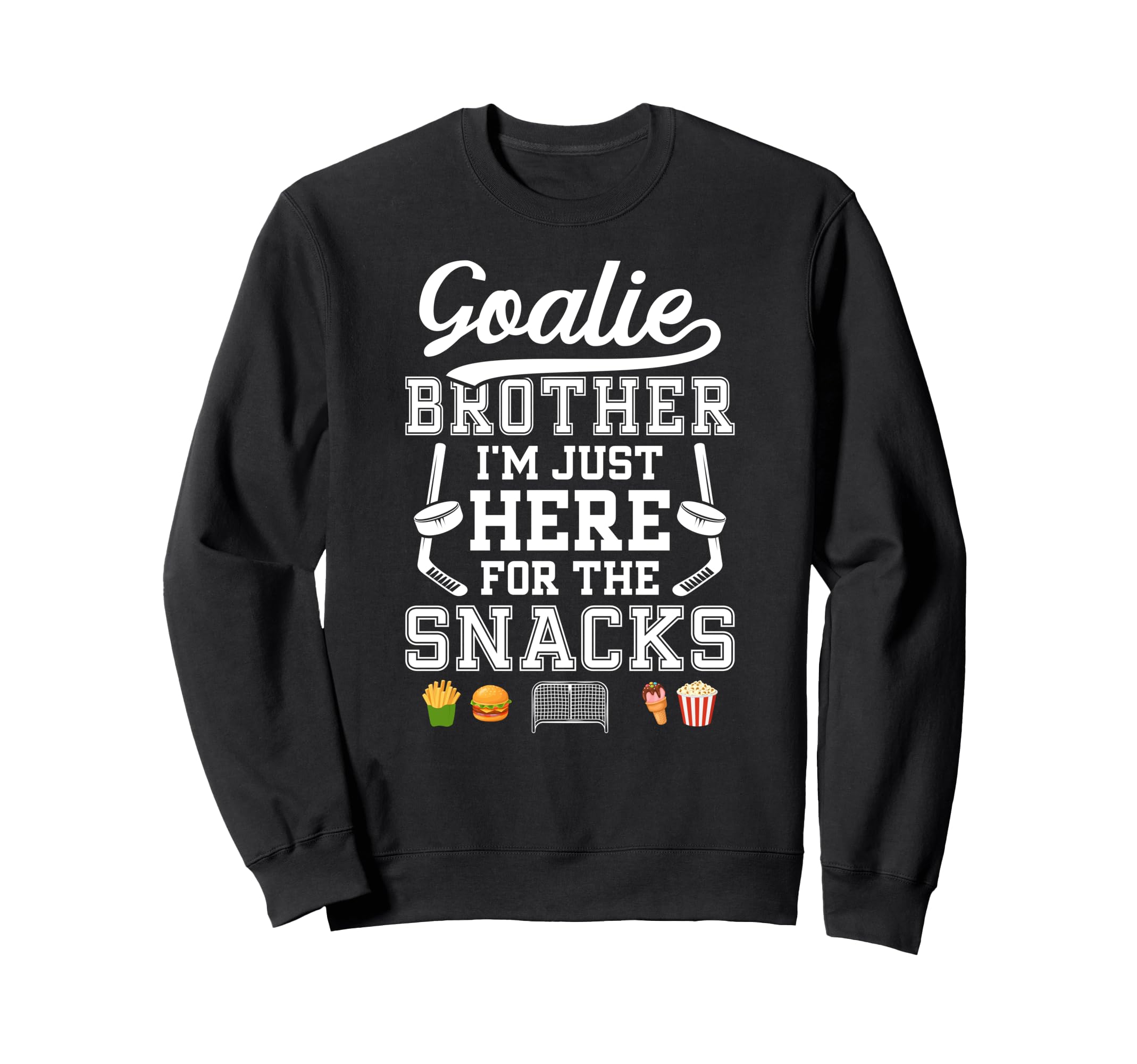 Funny Hockey Goalie Brother Ice Hockey Sweatshirt - Unique Graphic Unisex - T-Shirt, Sweatshirt, Hoodie