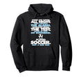 Played Soccer Not Bad Day Funny Hoodie - Graphic Print Unisex - T-Shirt, Sweatshirt, Hoodie