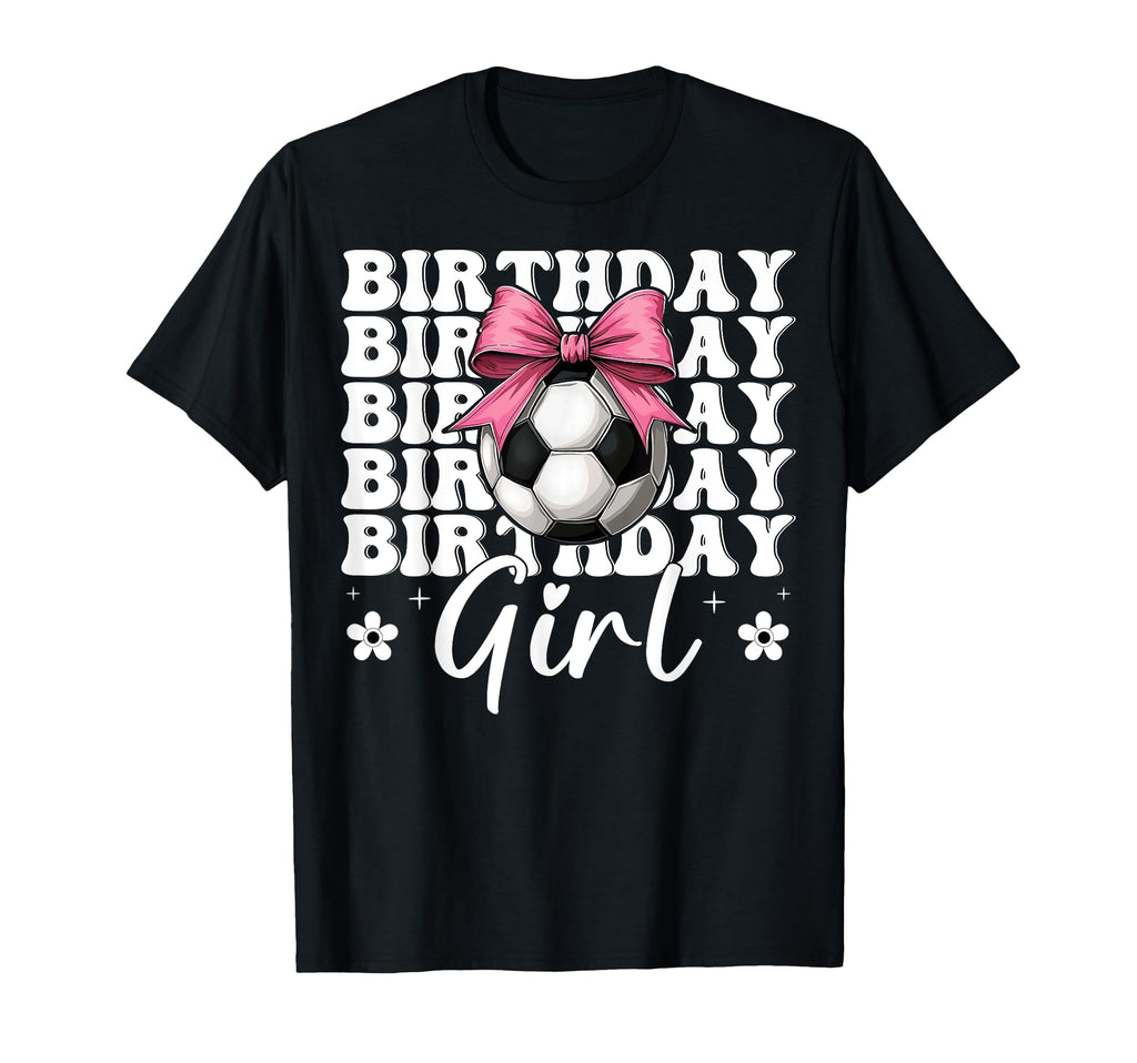 Birthday Soccer Soccer Mom Coquette Bow T-Shirt - Fun Novelty Design Unisex - T-Shirt, Sweatshirt, Hoodie