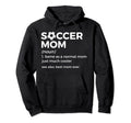 Soccer Mom Definition Hoodie - Novelty Apparel for Adults - T-Shirt, Sweatshirt, Hoodie