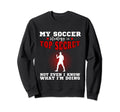 My Soccer Strategy Is Secret Goalkeeper Sweatshirt - Graphic Print Unisex - T-Shirt, Sweatshirt, Hoodie