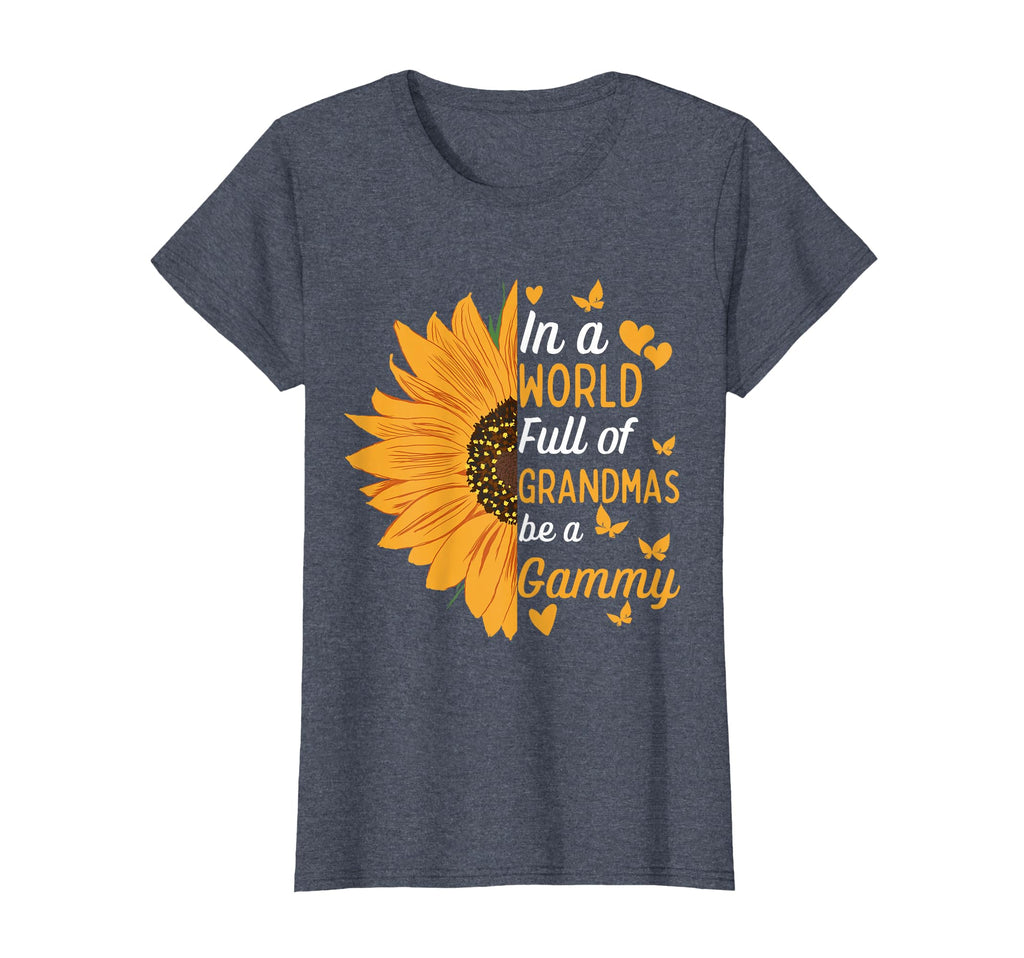 World Full Grandmas Be Gammy Funny Mom T-Shirt - Minimalist Print Unisex - T-Shirt, Sweatshirt, Hoodie