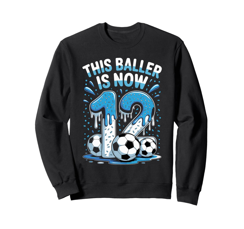 Baller Is Now 12 Ice Cream Drip Sweatshirt - Aesthetic Graphic for Adults - T-Shirt, Sweatshirt, Hoodie