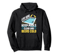Life Goal Keep Pools Clear And Beers Hoodie - Streetwear Style for Adults - T-Shirt, Sweatshirt, Hoodie