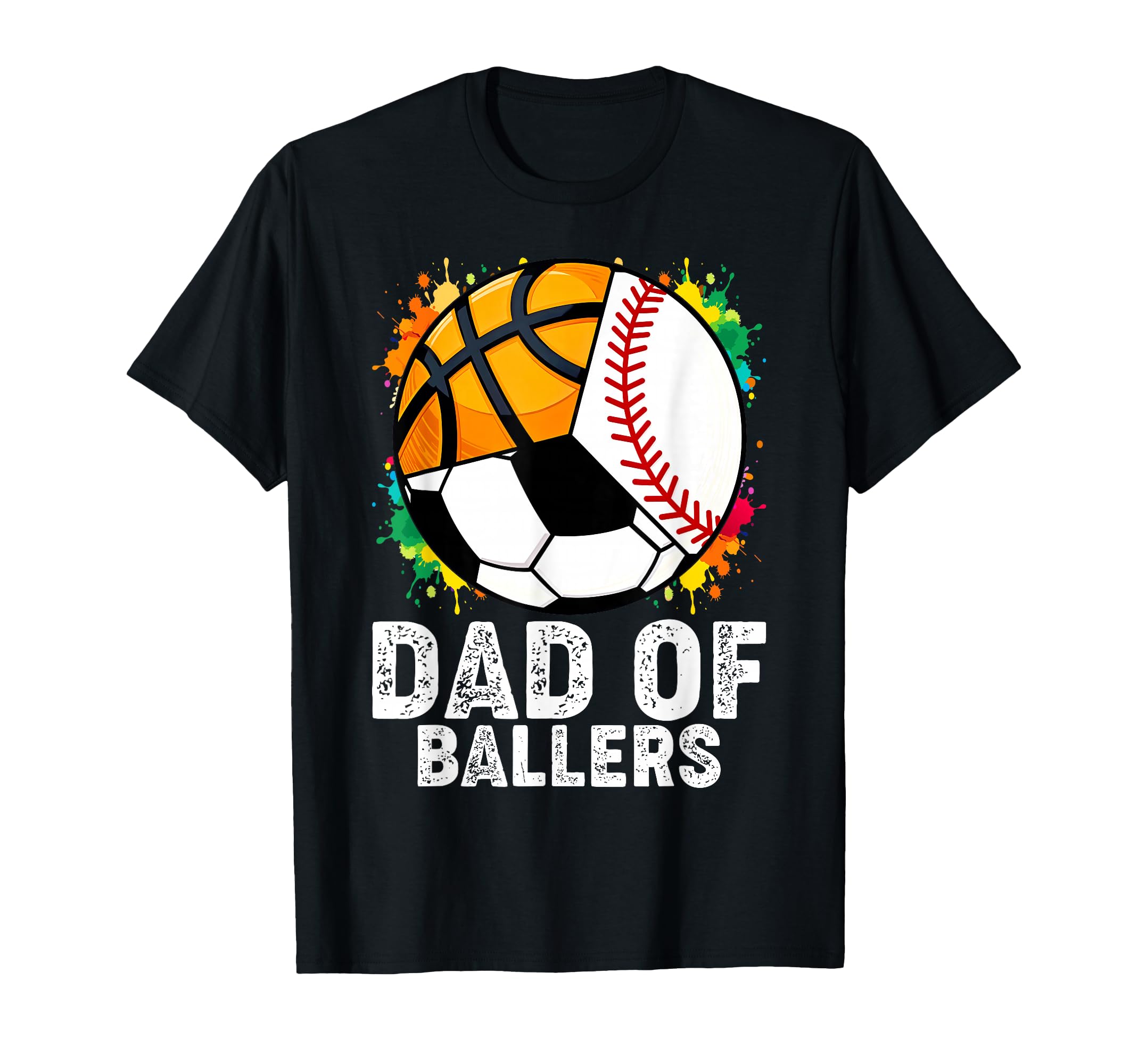 Dad Ballers Funny Baseball Soccer T-Shirt - Casual Everyday Wear Unisex - T-Shirt, Sweatshirt, Hoodie
