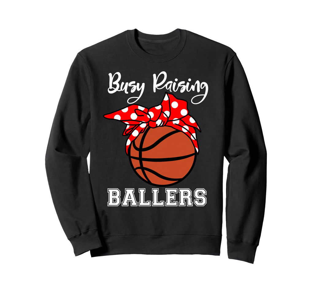 Busy Raising Ballers Funny Basketball Sweatshirt - Minimalist Print Unisex - T-Shirt, Sweatshirt, Hoodie