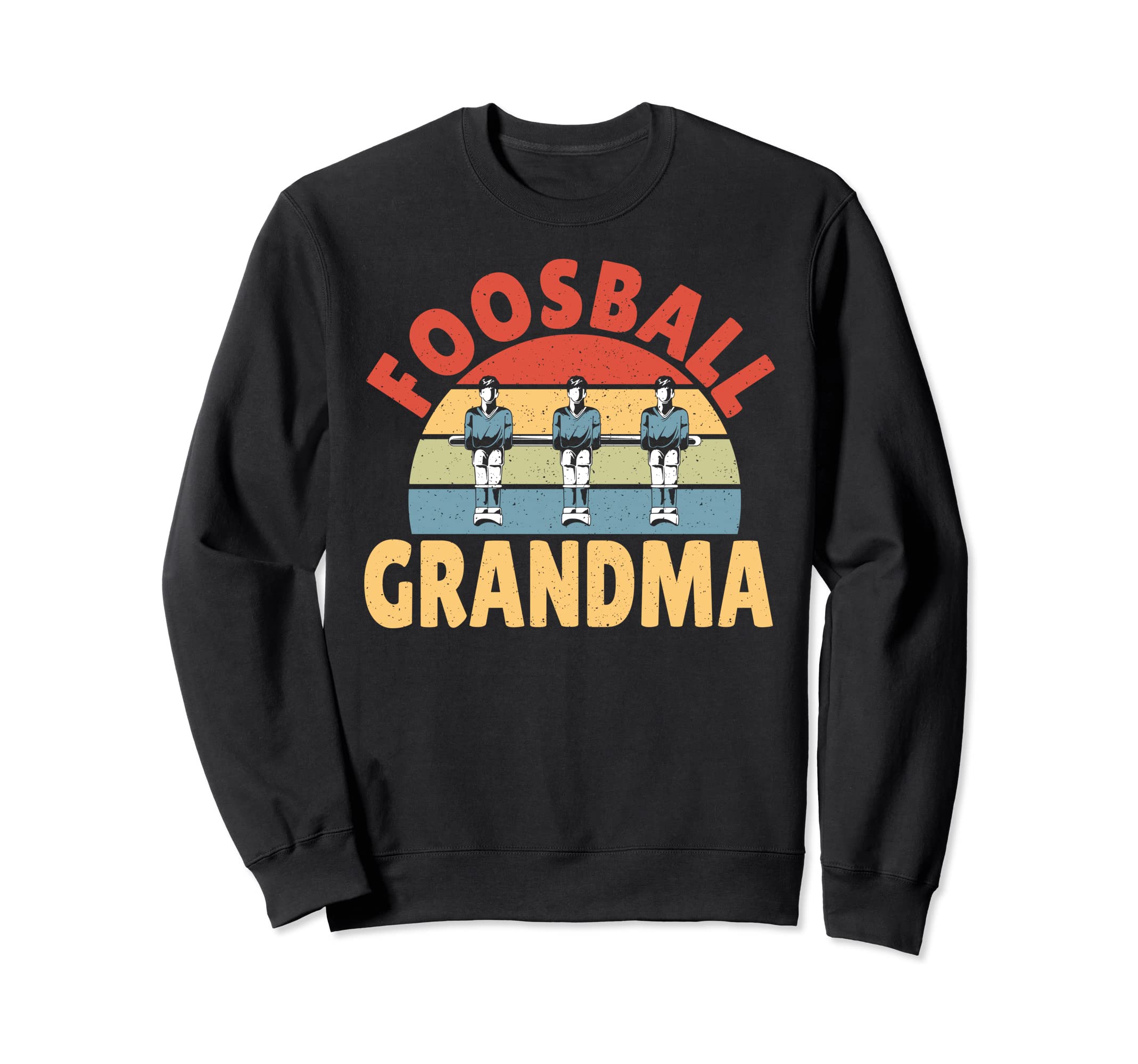 Foosball Grandmother Table Soccer Sweatshirt - Streetwear Style for Adults - T-Shirt, Sweatshirt, Hoodie