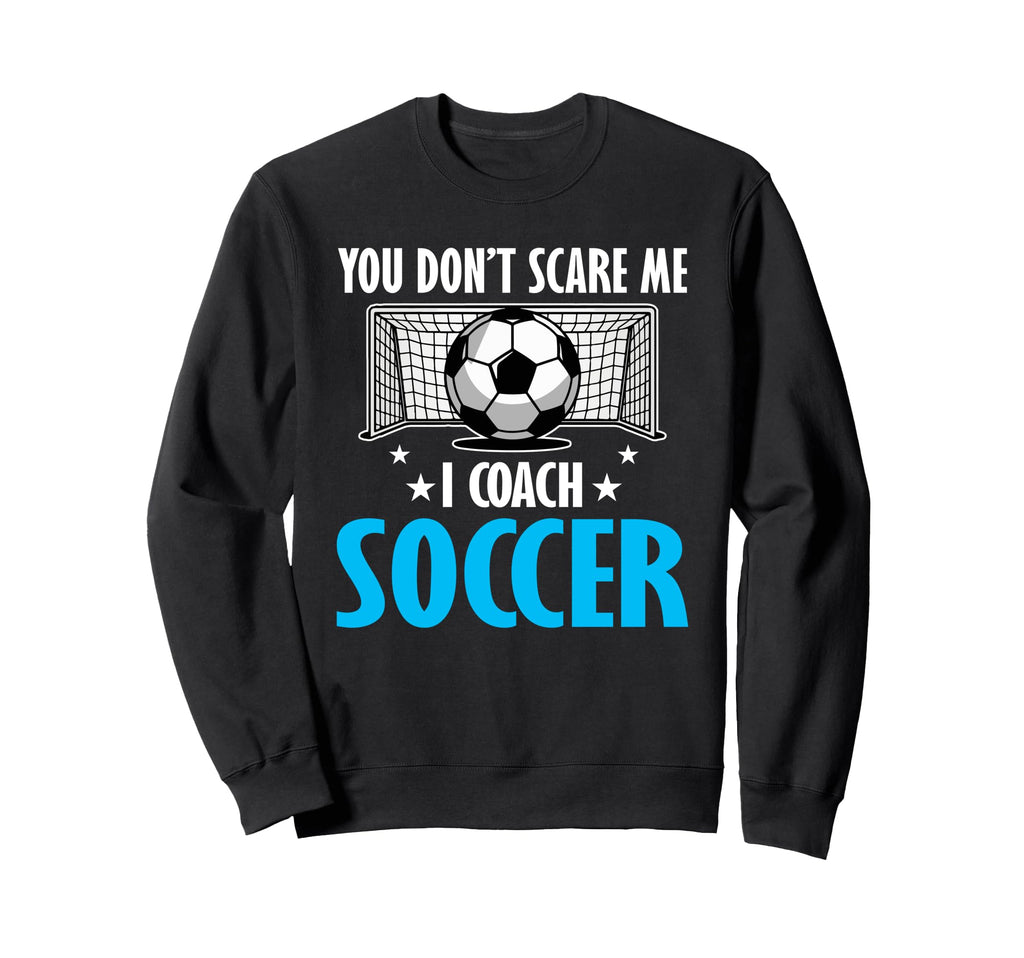 Coaching Soccer Dad Coach Soccer Sweatshirt - Trendy Graphic Men Women - T-Shirt, Sweatshirt, Hoodie