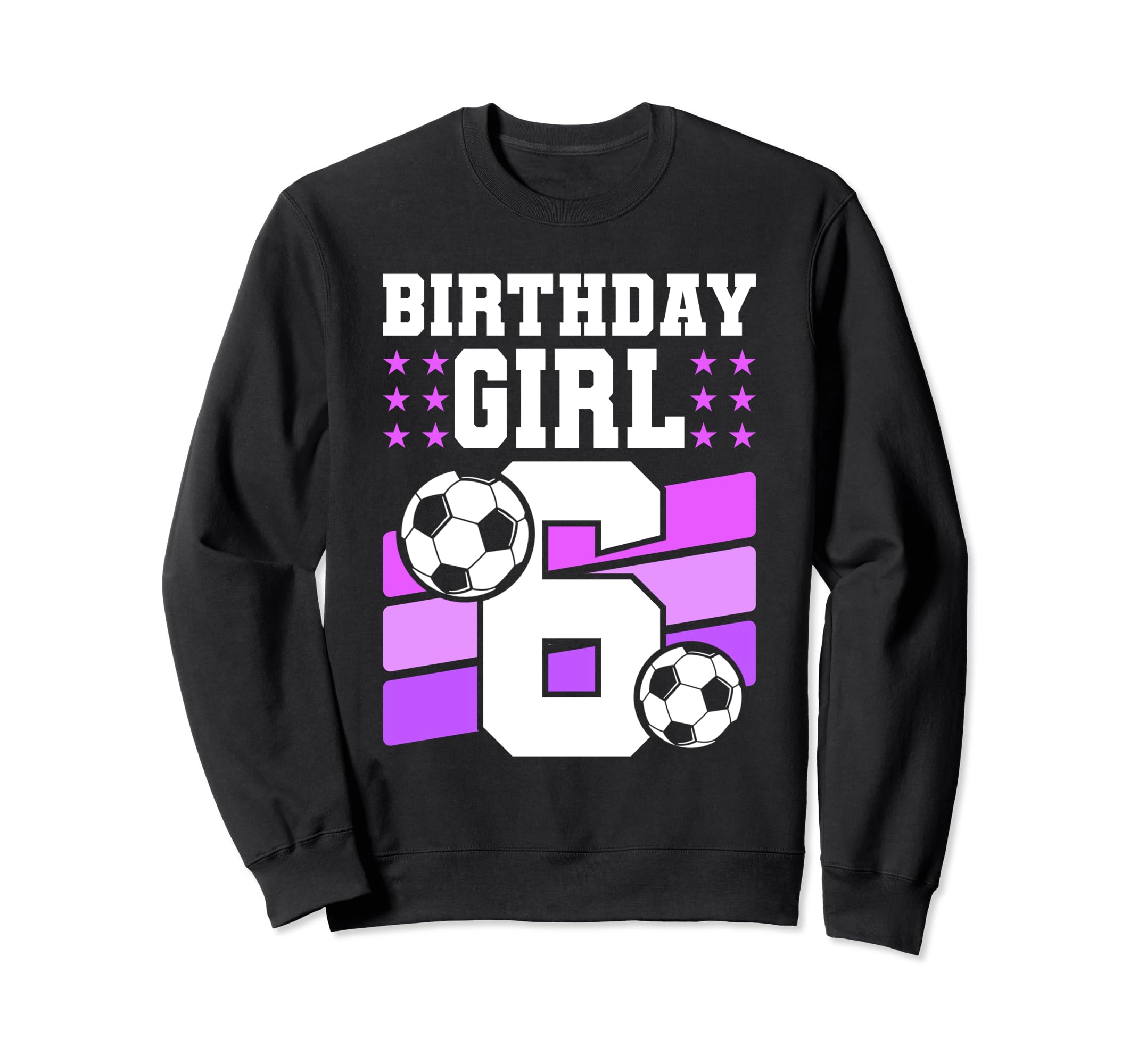 6 Years Old 6Th Birthday Gift Bday Sweatshirt - Aesthetic Graphic Unisex - T-Shirt, Sweatshirt, Hoodie