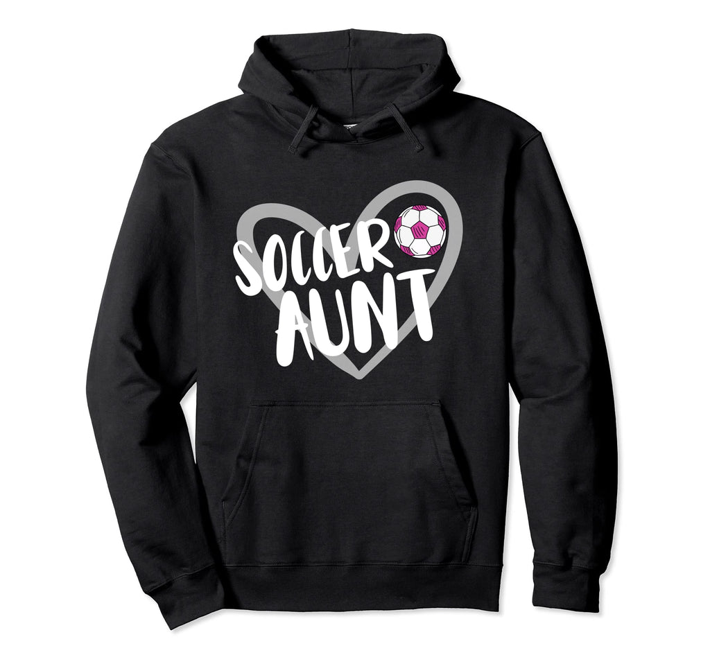 Soccer Aunt Heart Hoodie - Fun Novelty Design Men Women - T-Shirt, Sweatshirt, Hoodie