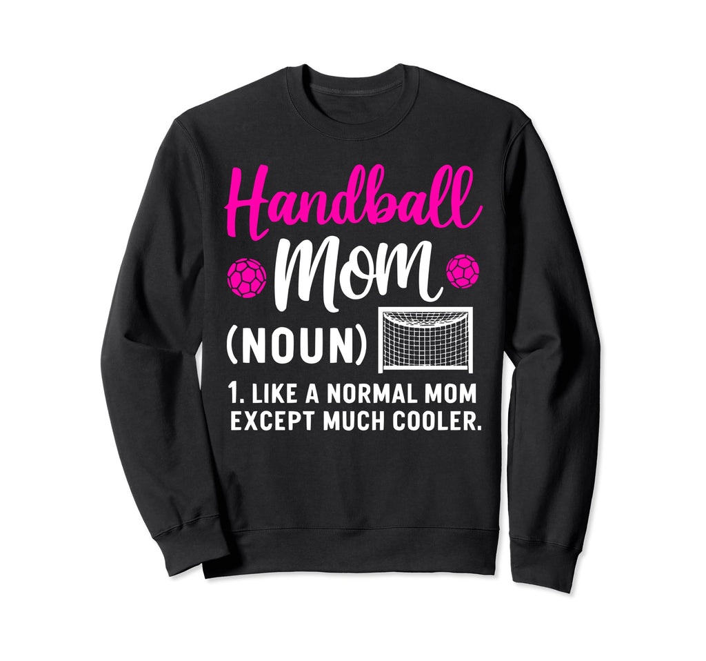I Love Handball Player Sports Sweatshirt - Trendy Graphic Unisex - T-Shirt, Sweatshirt, Hoodie