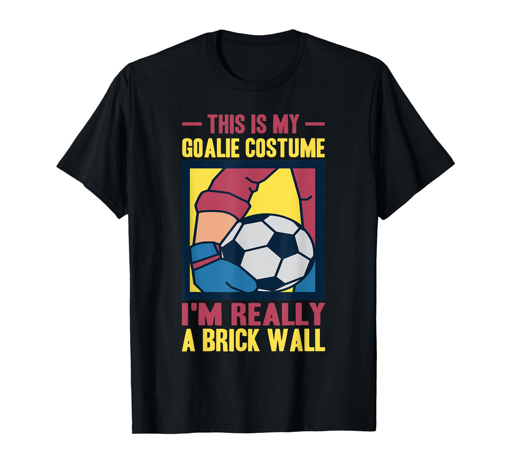 This Is My Goalie Costume Im Really T-Shirt - Aesthetic Graphic Unisex - T-Shirt, Sweatshirt, Hoodie