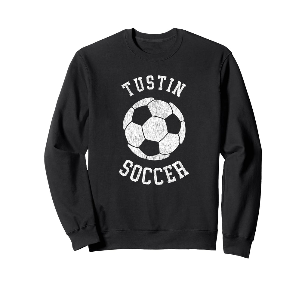 Tustin Soccer Distressed 90S Sweatshirt - Fun Novelty Design for Adults - T-Shirt, Sweatshirt, Hoodie